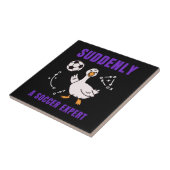 Suddenly a soccer expert tegeltje (Zijkant)