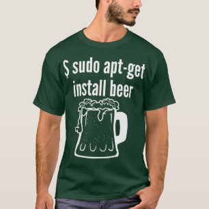 Sudo Apt Get Installeer Bier Linu Bier Lover Grapp T-shirt