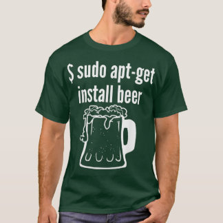 Sudo Apt Get Installeer Bier Linu Bier Lover Grapp T-shirt