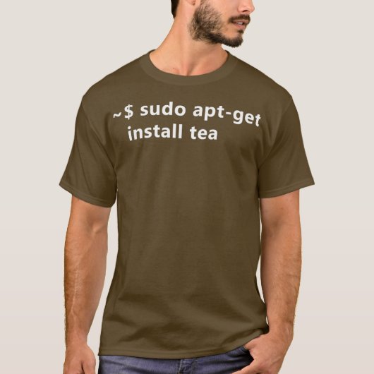 Sudo AptGet Install Tea Funny Linu T-shirt (Voorkant)
