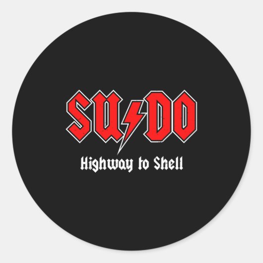 Sudo Highway To Shell - Root User Programmer Codin Ronde Sticker (Voorkant)