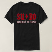 Sudo Highway to Shell ubuntu linux superuser komma T-shirt (Design voorkant)