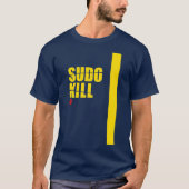 Sudo Kill devooit linux ubuntu centos pid T-shirt (Voorkant)
