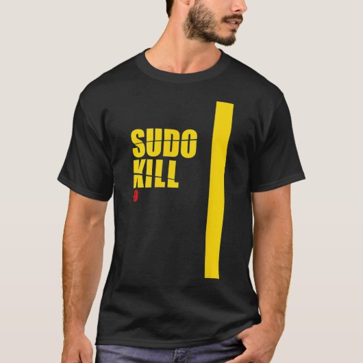 Sudo Kill zet linu ubuntu centos pid computer op T-shirt (Voorkant)