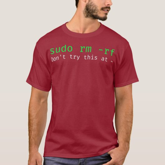 sudo rf Grappige Linu sysadmin opdrachtregel T-shirt (Voorkant)