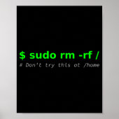$ Sudo Rm -rf _ Don't Try This At _home Funny It L Poster (Voorkant)