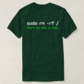 Sudo rm rf Linux Programmer Engineer Opensource 1 T-shirt (Design voorkant)