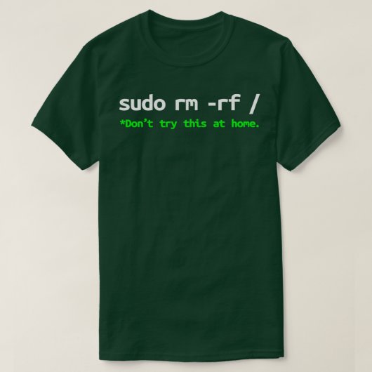 Sudo rm rf Linux Programmer Engineer Opensource 1 T-shirt (Design voorkant)