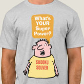 Sudoku Solver Super Power. T-shirt