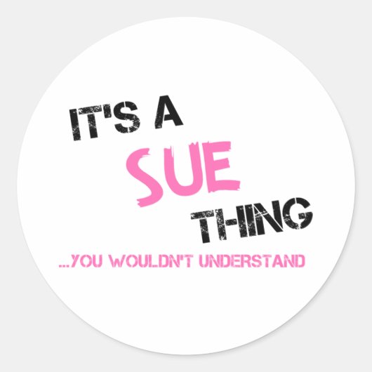 Sue-ding dat je niet zou begrijpen ronde sticker (Voorkant)
