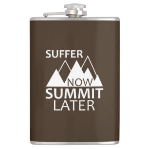 Suffer Now Summit later Heupfles