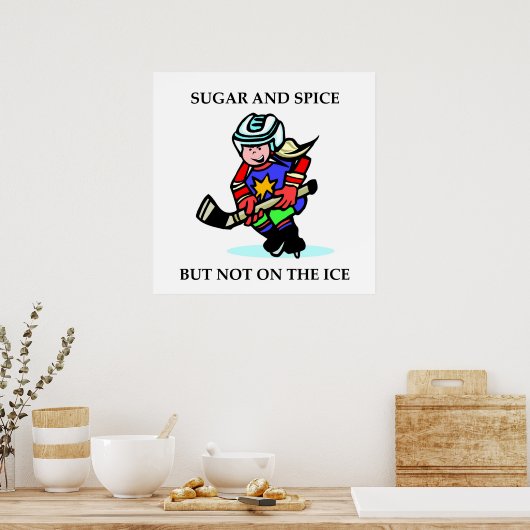Sugar and Spice but Not on the Ice Poster (Keuken)