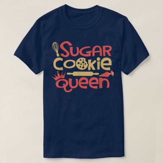 Sugar Cookie Queen Baking Lover Pastry Chef Bakers T-shirt (Design voorkant)