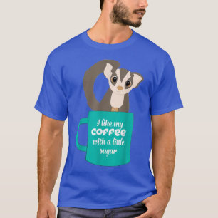Sugar Glider Gift for Sugar Glider and Coffee Love T-shirt