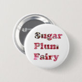 Sugar Plum Fairy Ronde Button 5,7 Cm (Voorkant /achterkant)