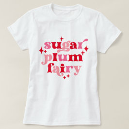Sugar Plum Fairy Typografie Art Pink & Red T-shirt