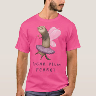Sugar Plum Ferret T-shirt