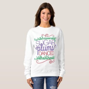 Sugar plum visiar word art womens sweatshirt