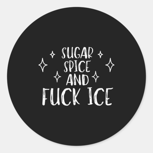 Sugar Sce And For Ice Dertation Protest Cute Funny Ronde Sticker (Voorkant)