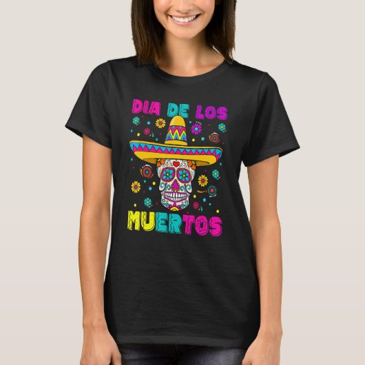 Sugar Skull Dia de Los Muertos Mexican Day of The T-shirt (Voorkant)