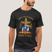 Sugar Skull I Hope They Serve Tacos In Hell Cinco T-shirt (Voorkant)