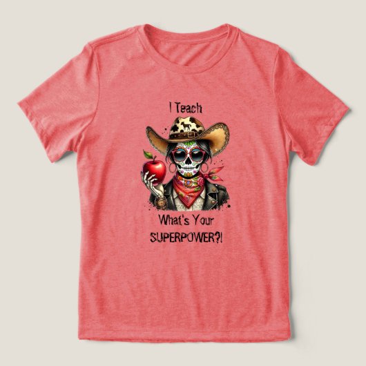Sugar Skull Ik leer wat je Superpower is Tri-Blend Shirt (Design voorkant)