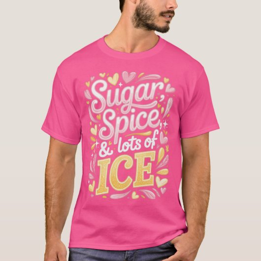 Sugar Spice & Lots Of ICE T-shirt (Voorkant)