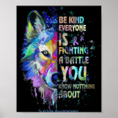 Suicide Awareness Be Kind Everyone Is Fighting A T Poster (Voorkant)
