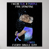 Suicide Awareness I Wear Teal &amp; Purple For Som Poster (Voorkant)
