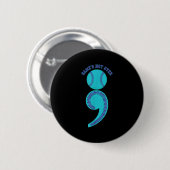 Suicide Awareness Semicolon Game's Not Over Baseba Ronde Button 5,7 Cm (Voorkant /achterkant)