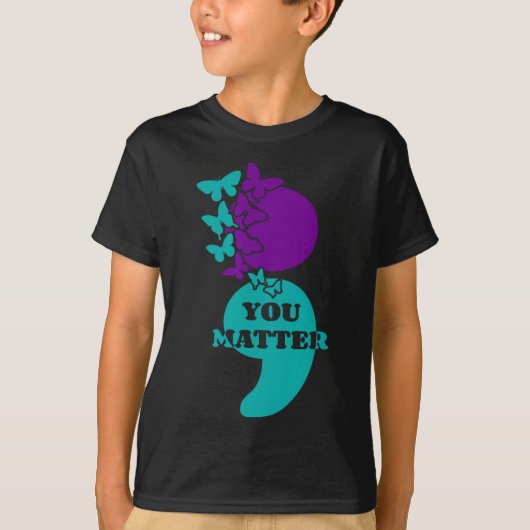 Suicide Awareness Semicolon You Probleem T-shirt (Voorkant)