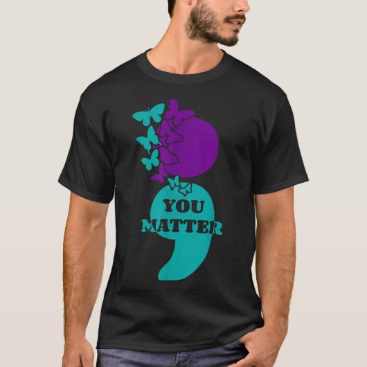 Suicide Awareness Semicolon You  T-shirt (Voorkant)