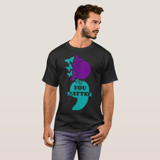 Suicide Awareness Semicolon You  T-shirt (Voorkant volledig)