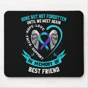 Suicide Awareness Shirt beste vriend weg, maar nie Muismat