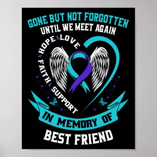 Suicide Awareness Shirt beste vriend weg, maar nie Poster (Voorkant)