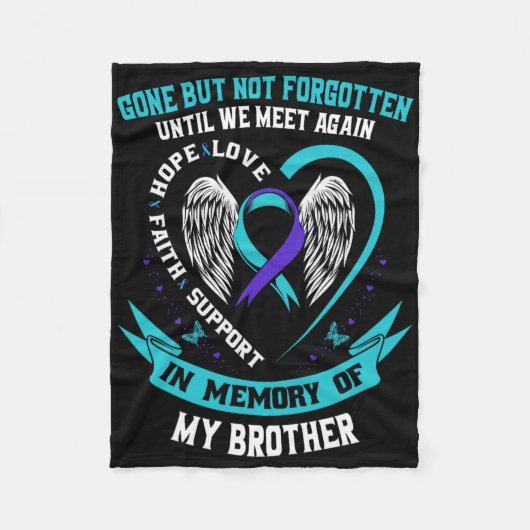 Suicide Awareness Shirt Brother Gone, maar niet Fo Fleece Deken (Voorkant)
