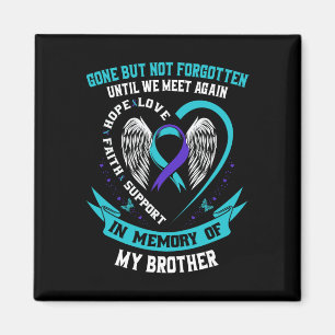 Suicide Awareness Shirt Brother Gone, maar niet Fo Magneet