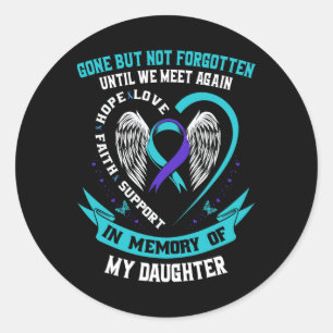Suicide Awareness Shirt Daughter Gone, maar niet F Ronde Sticker