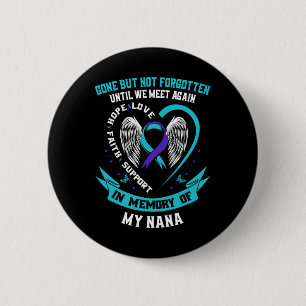 Suicide Awareness Shirt Nana weg, maar niet verget Ronde Button 5,7 Cm