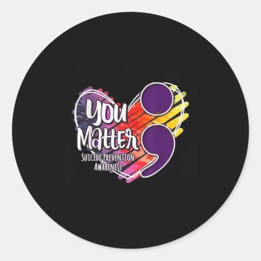 Suicide Awareness Shirt Suicide Prevention You  Ronde Sticker (Voorkant)