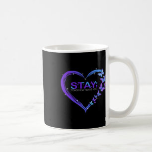 Suicide Awareness Stay Tomorrow heeft je nodig Koffiemok