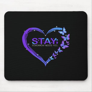 Suicide Awareness Stay Tomorrow heeft je nodig Muismat