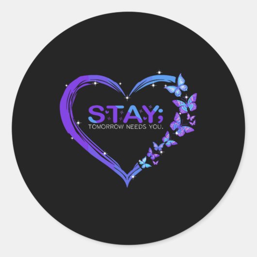 Suicide Awareness Stay Tomorrow heeft je nodig Ronde Sticker (Voorkant)