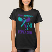 Suicide Awareness You Can Never Be Replaced  T-shirt (Voorkant)