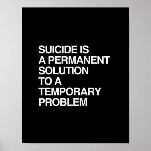 SUICIDE IS EEN PERMANENTE OPLOSSING VOOR EEN TIJDE POSTER (Voorkant)