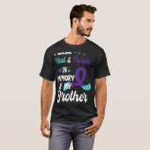 Suicide Prevention Awareness In Memory Of Brother T-shirt (Voorkant volledig)