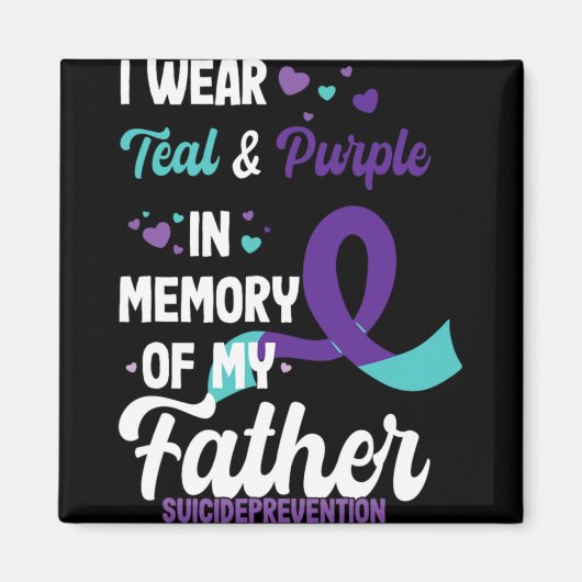 Suicide Prevention Awareness In Memory Of Father  Magneet (Voorkant)