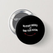 Suicide Prevention Awareness ,no Story Should End  Ronde Button 5,7 Cm (Voorkant /achterkant)