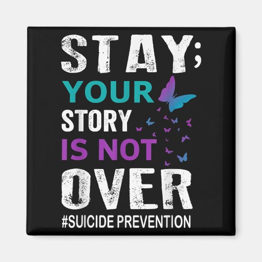 Suicide Prevention Awareness Stay Story is niet vo Magneet (Voorkant)