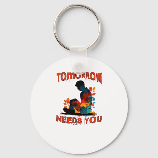 Suicide Prevention Awareness Tomorrow Needs You St Sleutelhanger (Voorkant)